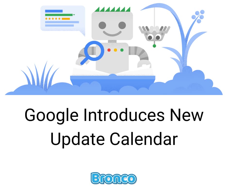 Google Introduces its Own Algorithm Update Calendar Bronco > Our Ideas