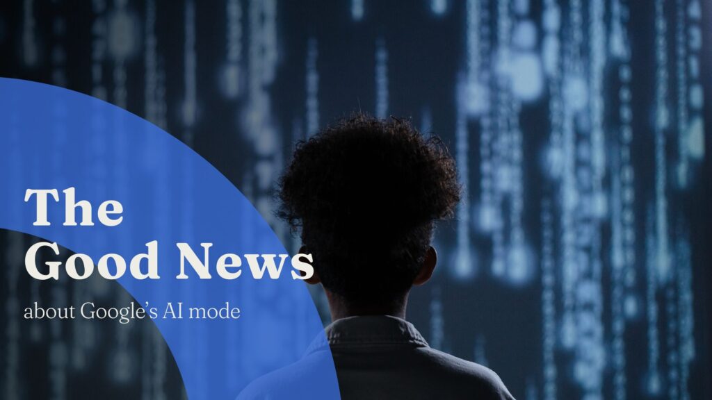 The good news about Google's AI mode